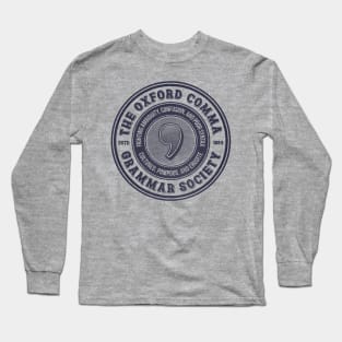 The Oxford Comma Grammar Society Long Sleeve T-Shirt